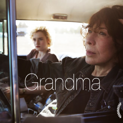 Grandma. Starring Lily Tomlin. Directed by Paul Weitz.